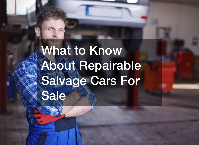 What to Know About Repairable Salvage Cars For Sale