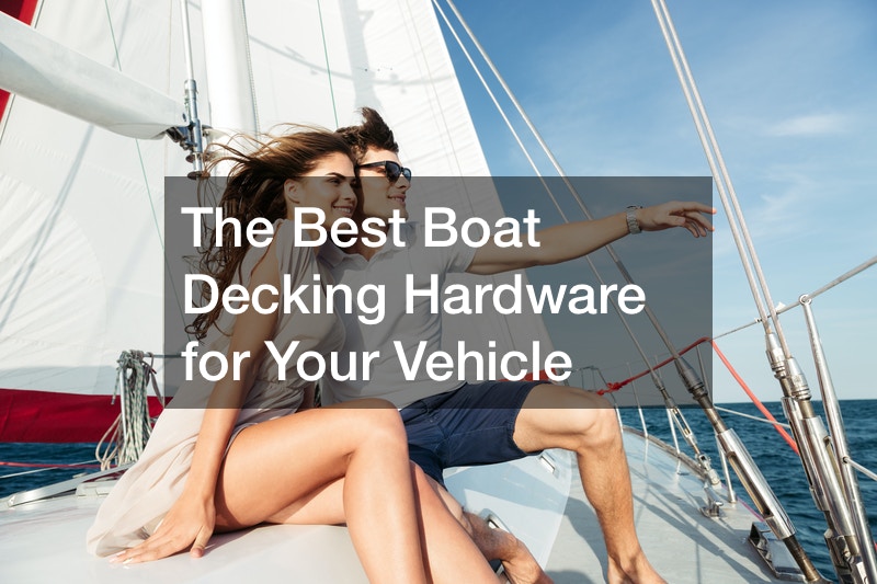 The Best Boat Decking Hardware for Your Vehicle