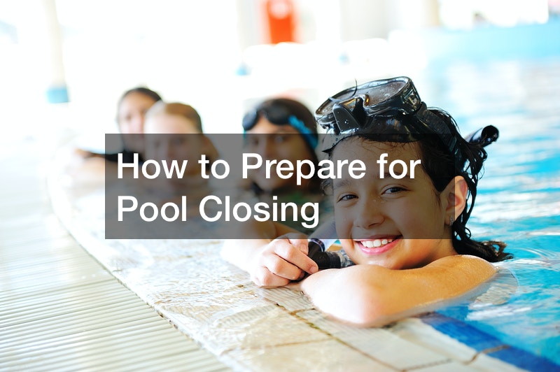 How to Prepare for Pool Closing