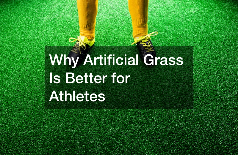 Why Artificial Grass Is Better for Athletes