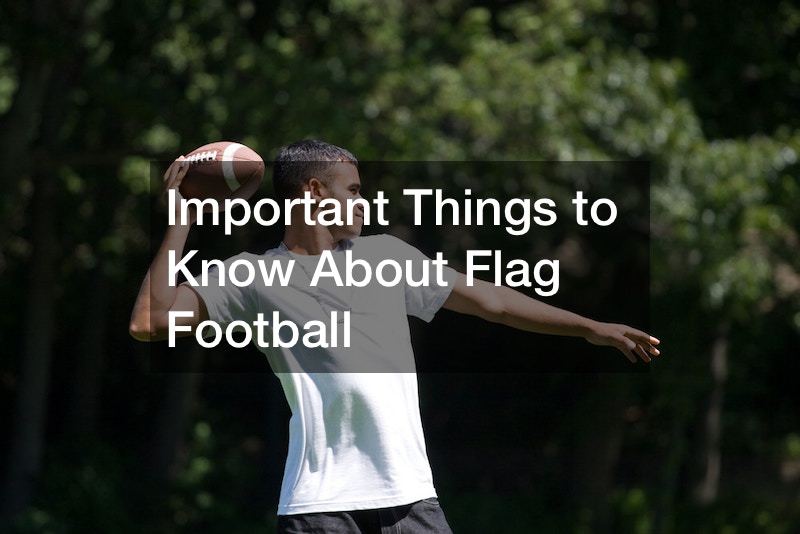 Important Things to Know About Flag Football